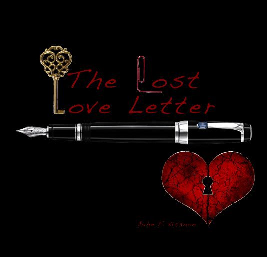 View The Lost Love Letter by John F. Kissoon