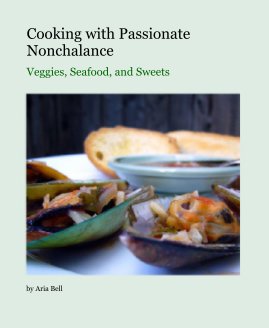 Cooking with Passionate Nonchalance book cover