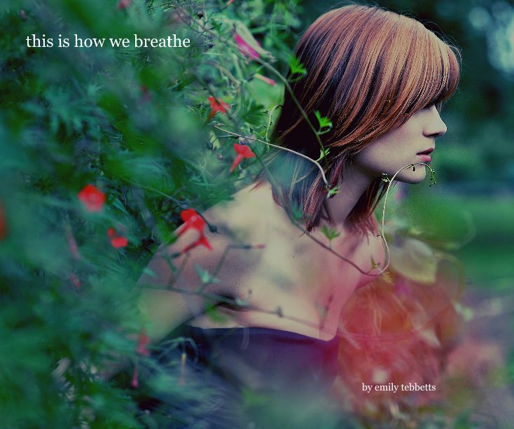 Ver this is how we breathe by emily tebbetts por Emily Tebbetts