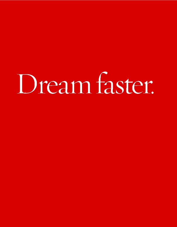 View Dream Faster. by Brian Booms