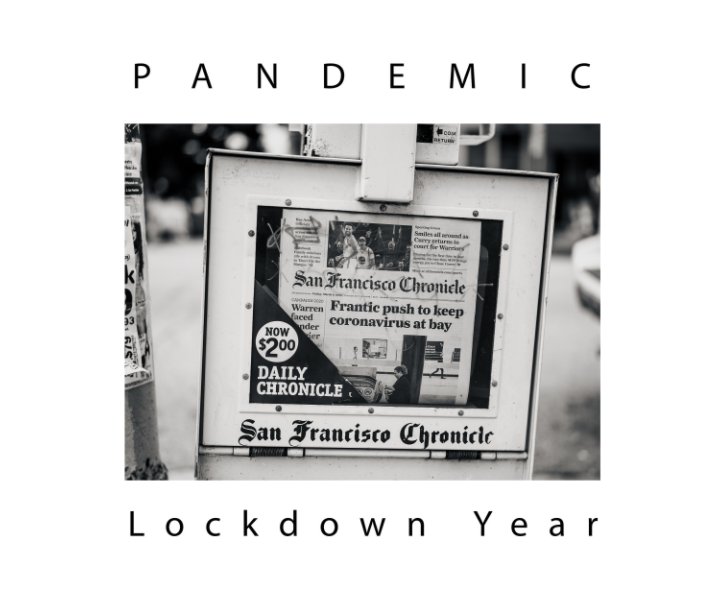 View Pandemic / Lockdown Year by Ed Rudolph