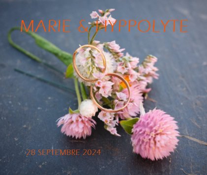 Mariage de Marie et Hyppolyte le 28 septembre 2024 book cover