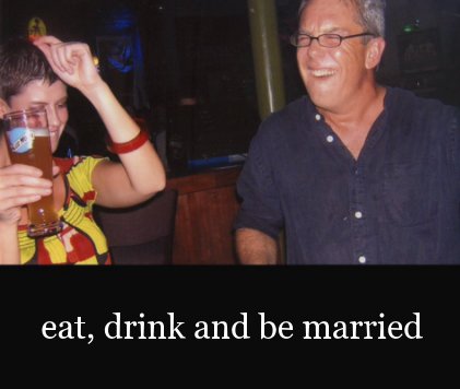 Eat, Drink and be Married book cover