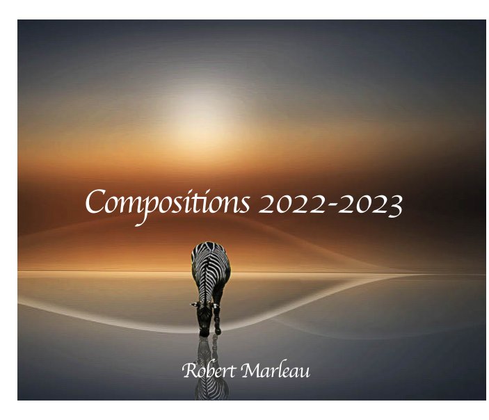 Bekijk Compositions 2022-2023 op Robert Marleau