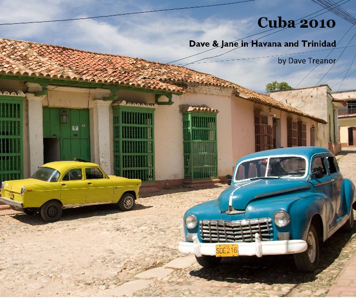 Bekijk Cuba 2010 op Dave Treanor