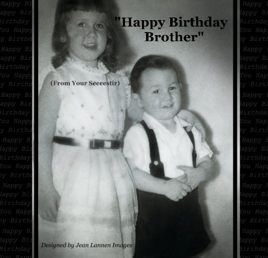 Ver "Happy Birthday Brother" por Designed by Jean Lannen Images