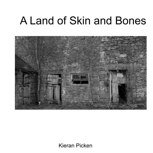 Ver A Land of Skin and Bones por Kieran Picken