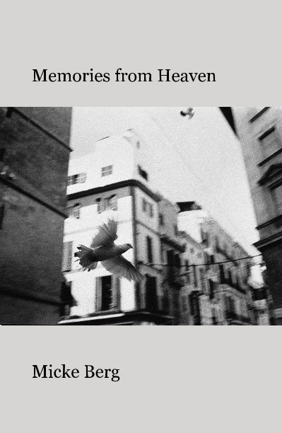 Ver Memories from Heaven por Micke Berg