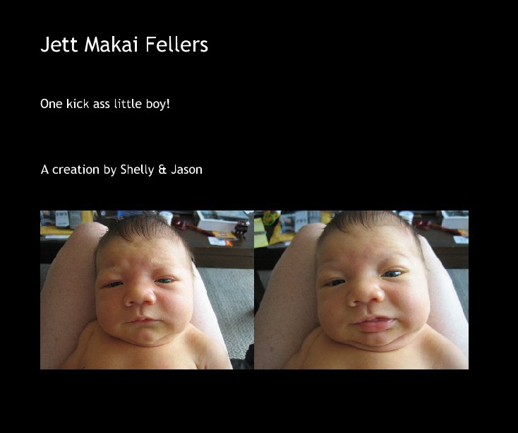 View Jett Makai Fellers by A creation by Shelly & Jason