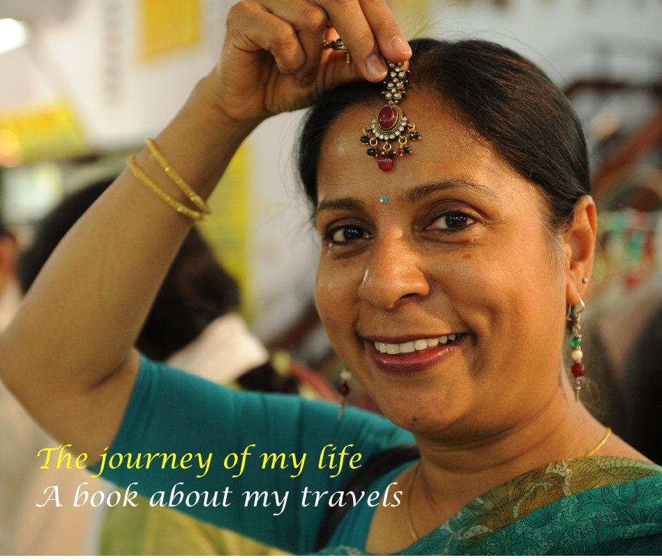 Ver The journey of my life A book about my travels por Nazma Kabir, PhD