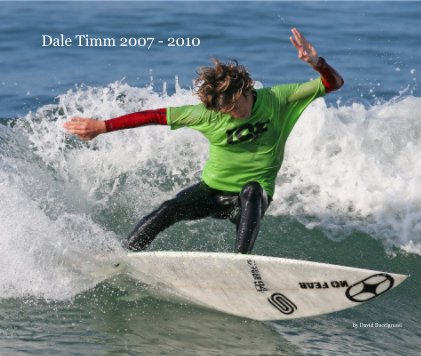 Dale Timm 2007 - 2010 book cover