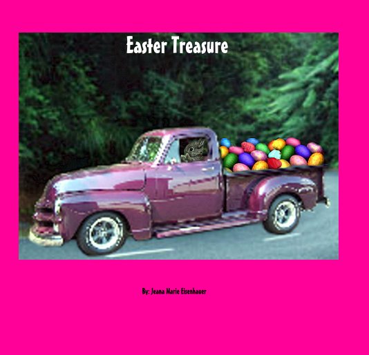 Visualizza Easter Treasure di By: Jeana Marie Eisenhauer