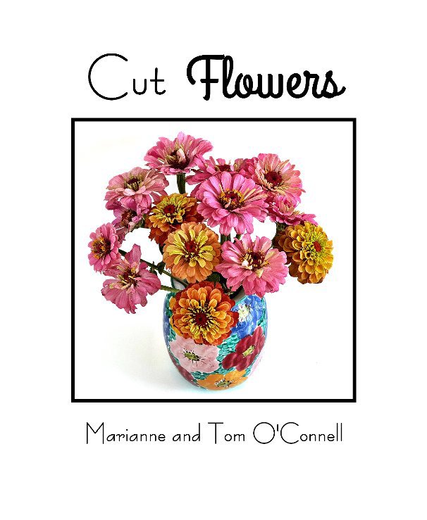 Cut Flowers nach Marianne and Tom O'Connell anzeigen