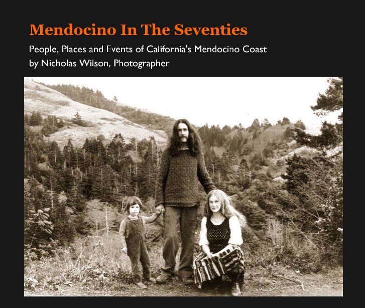 View Mendocino In The Seventies by Nicholas Wilson, Photographer