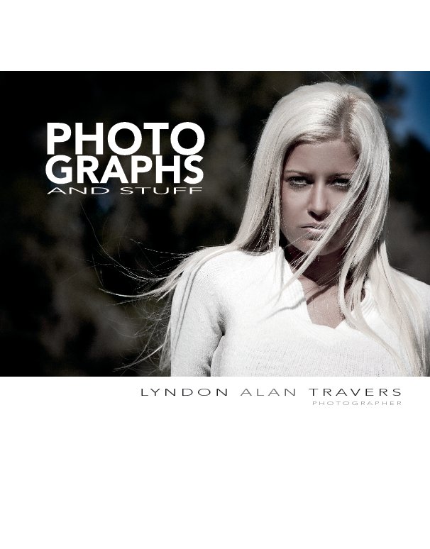View Photographs And Stuff by Lyndon Travers