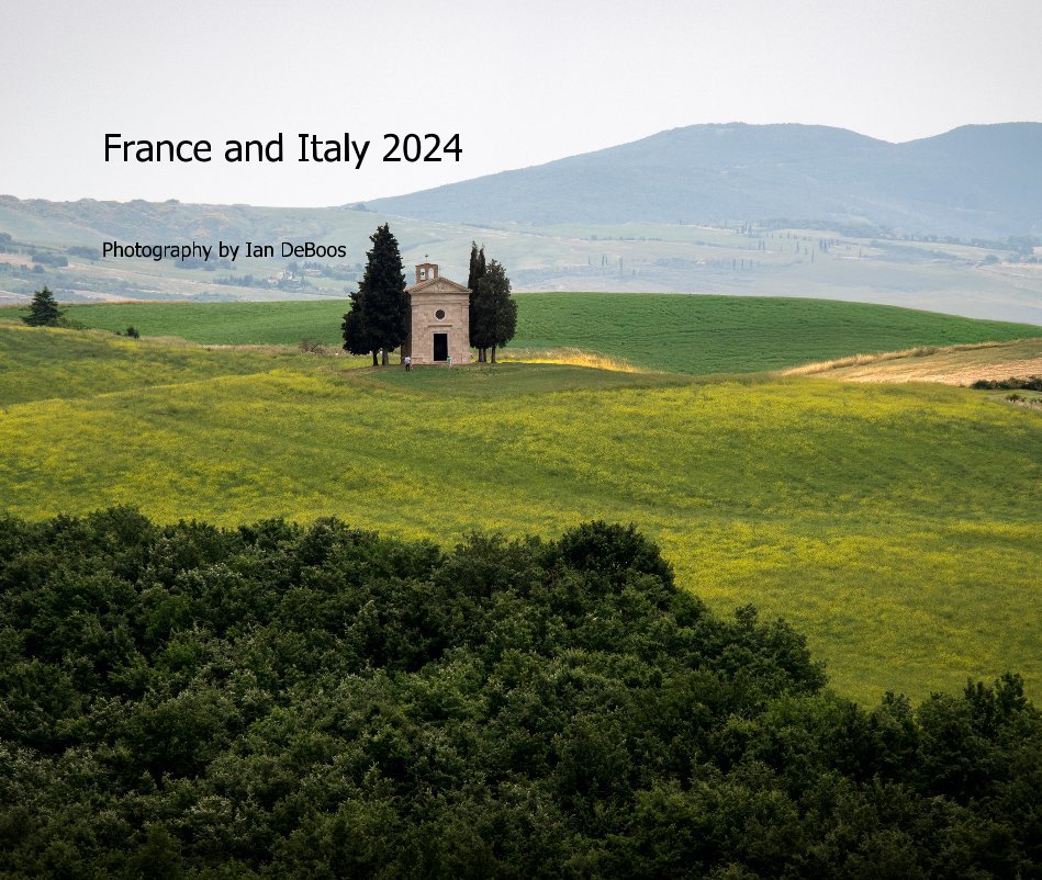 France and Italy 2024 nach Photography by Ian DeBoos anzeigen