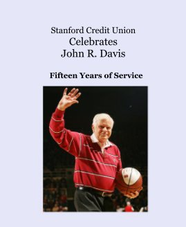 Stanford Credit Union Celebrates John R. Davis book cover