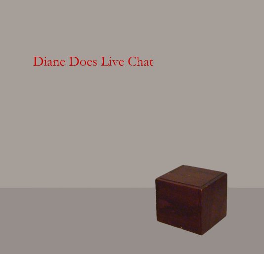 View Diane Does Live Chat by Diane Cassidy