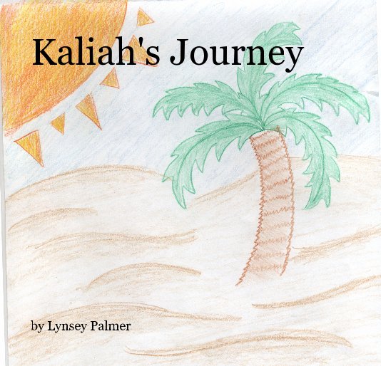 View Kaliah's Journey by Lynsey Palmer