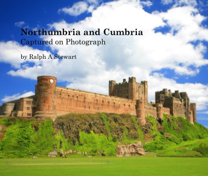 Northumbria and Cumbria Captured on Photograph book cover