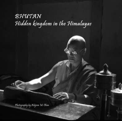 BHUTAN Hidden kingdom in the Himalayas book cover