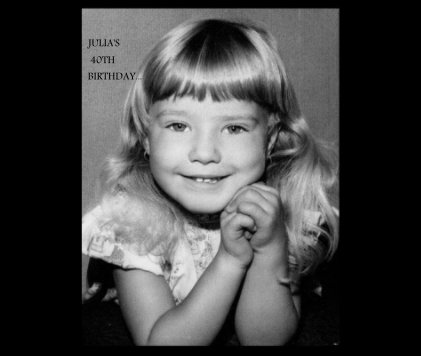 JULIA'S 40TH BIRTHDAY... book cover