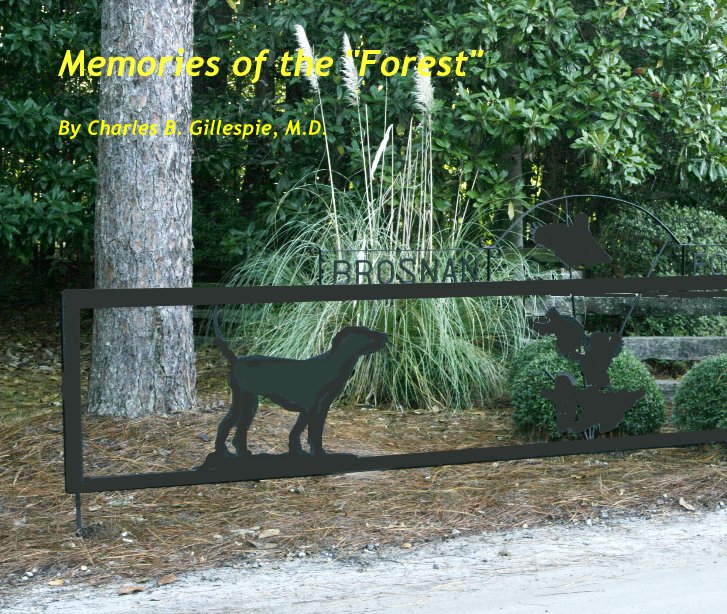 Visualizza Memories of the "Forest" di Charles B. Gillespie, M.D.