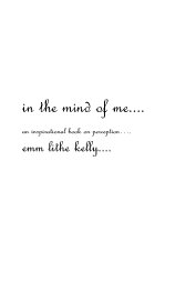 in the mind of me.... an inspirational book on perception....by emm lithe kelly.... book cover
