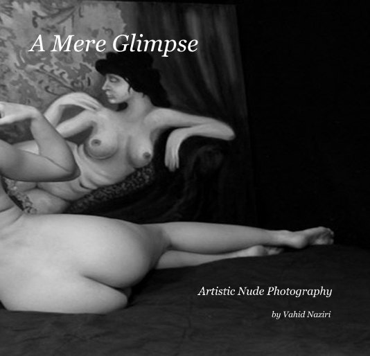 View A Mere Glimpse by Vahid Naziri