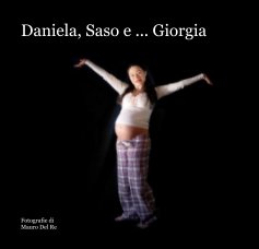 Daniela, Saso e ... Giorgia book cover
