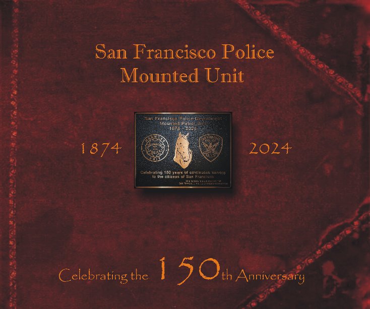 San Francisco Police Mounted Unit 1874 ~ 2024 nach Yiping You anzeigen