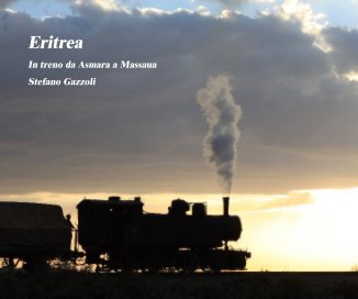 Eritrea:  In treno da Asmara a Massaua book cover
