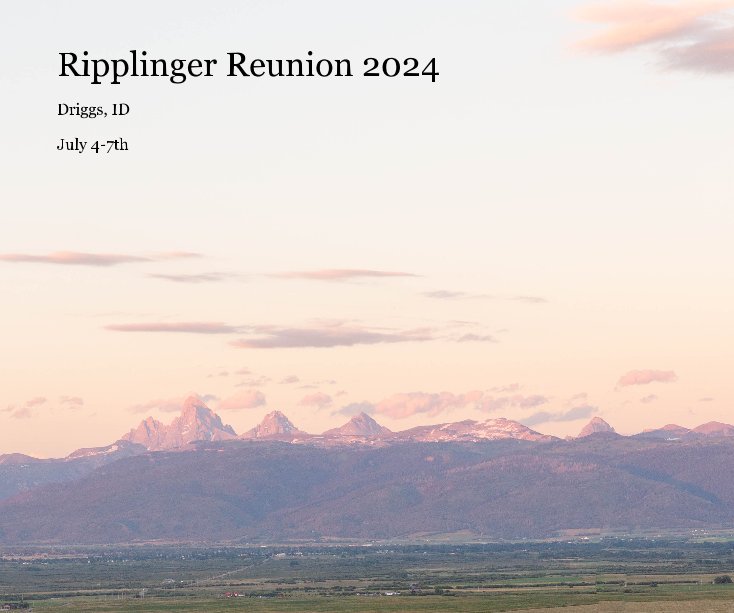 Ver Ripplinger Reunion 2024 por July 4-7th