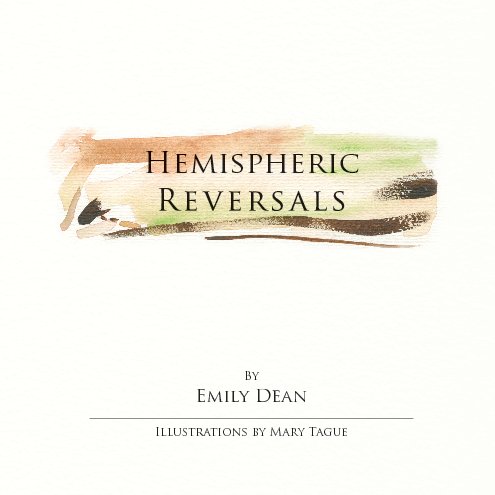 View Hemispheric Reversals by Emily Dean, Mary Tague & Daniel Jewel