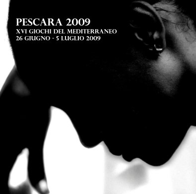 PESCARA 2009 XVI Giochi del Mediterraneo 26 giugno - 5 luglio 2009 book cover