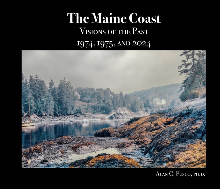 View The Maine Coast by Alan C. Fusco