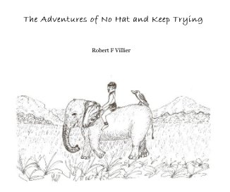 The Adventures of No Hat and Keep Trying book cover