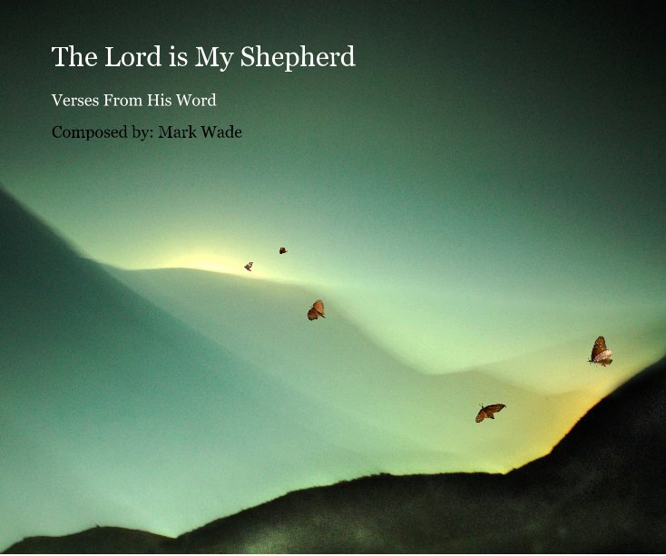 Ver The Lord is My Shepherd por Composed by: Mark Wade