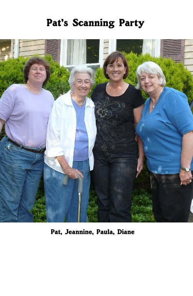 Pat's Scanning Party nach Pat, Jeannine, Paula, Diane anzeigen