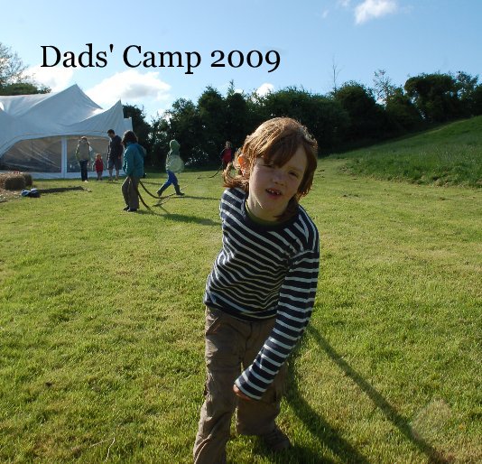 View Dads' Camp 2009 by David McMahon