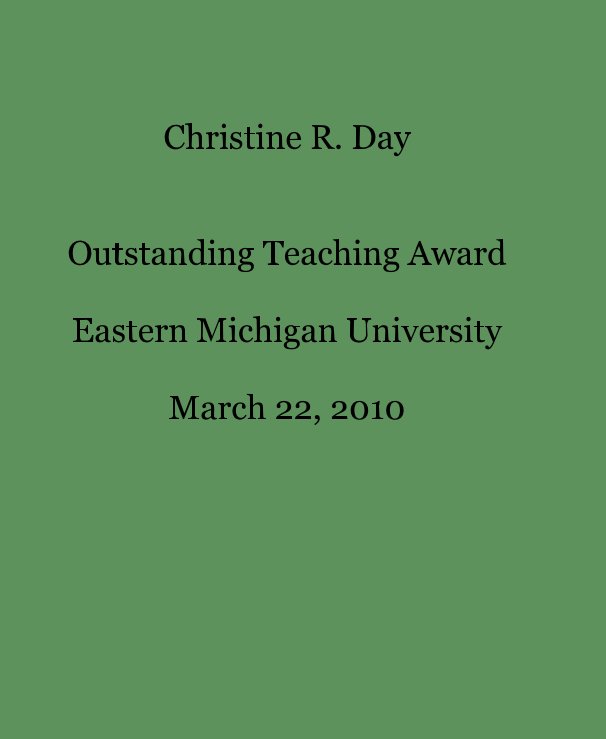 View Christine R. Day Outstanding Teaching Award Eastern Michigan University March 22, 2010 by glday