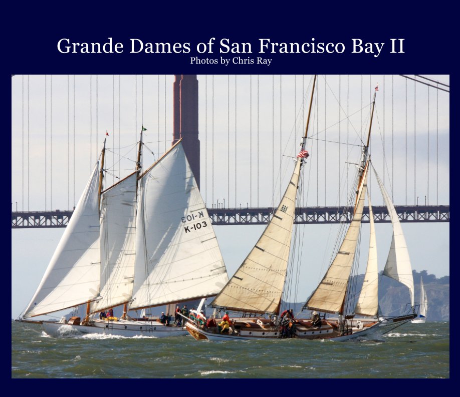 View Grande Dames of San Francisco Bay II by Chris Ray