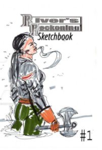 River's Reckoning Sketchbook #1 book cover