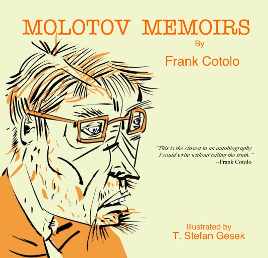 View MOLOTOV MEMOIRS by Frank Cotolo