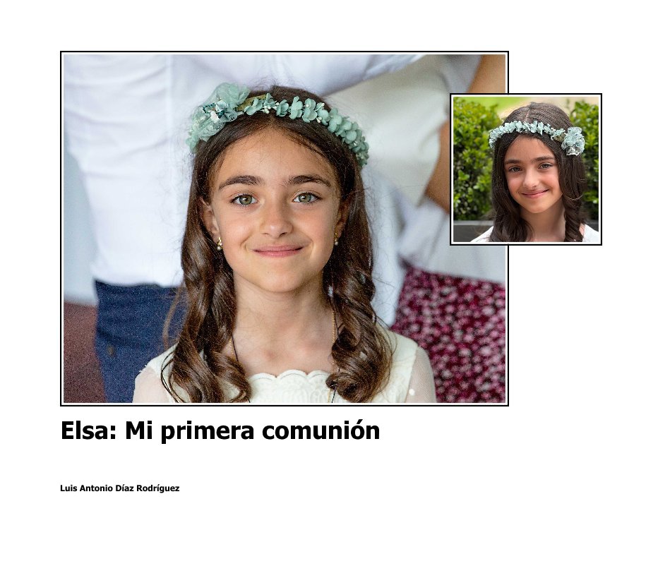 Ver Elsa: Mi primera comunión por Luis Antonio Díaz Rodríguez