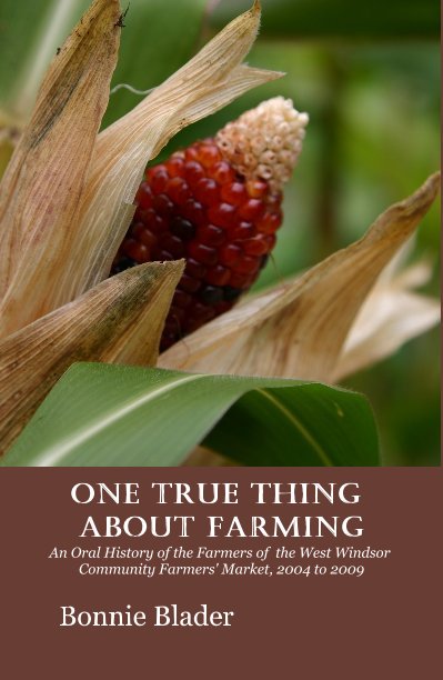 View One True Thing About Farming by Bonnie Blader