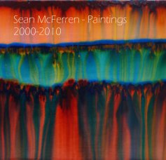Sean McFerren - Paintings 2000-2010 book cover