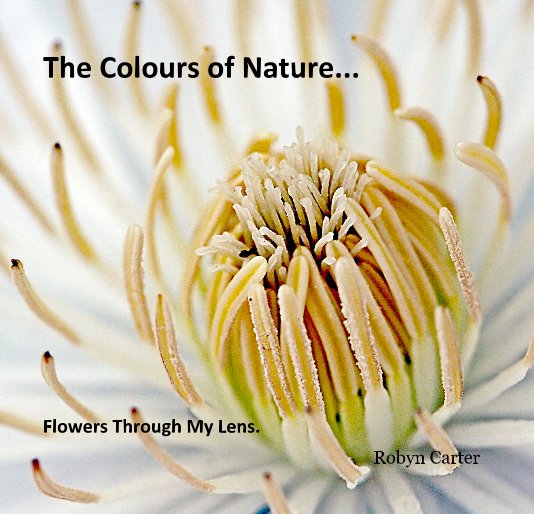 View The Colours of Nature... by Robyn Carter