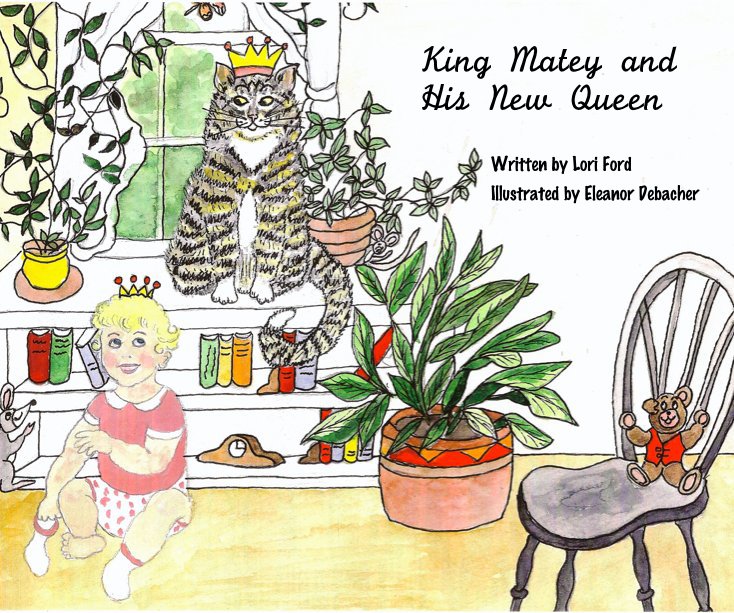 Ver King Matey and His New Queen por Written by Lori Ford Illustrated by Eleanor Debacher