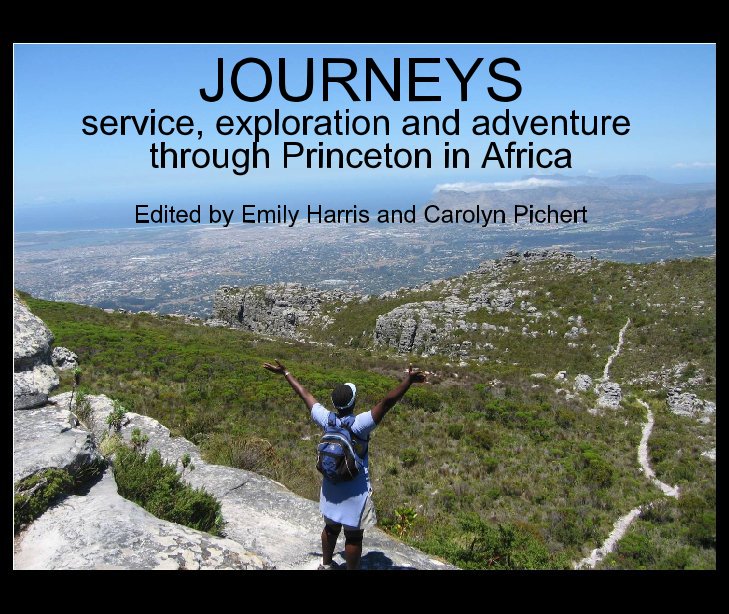 Ver JOURNEYS: service, exploration and adventure through Princeton in Africa por piafpics
